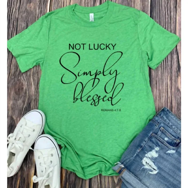 Not Lucky Blessed Tee In Green