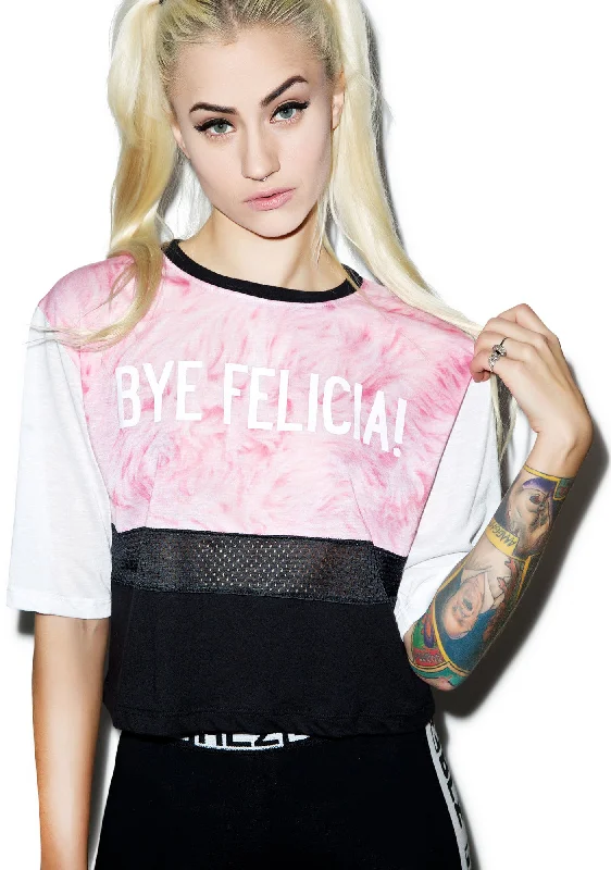 Bye Felicia! Cropped Tee